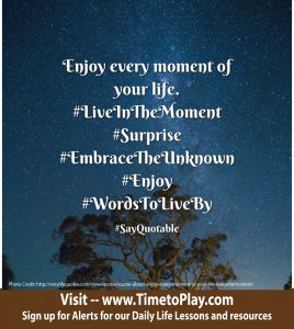 Enjoy Every Moment – Time To Play